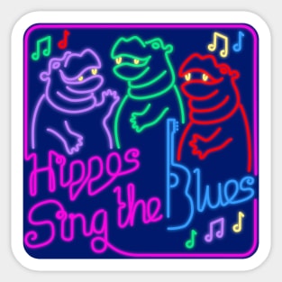 Hippos Sing the Blues Sticker